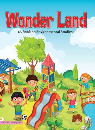 Future Kidz Pre– Primer Books Level– 1 Wonder Land (EVS)